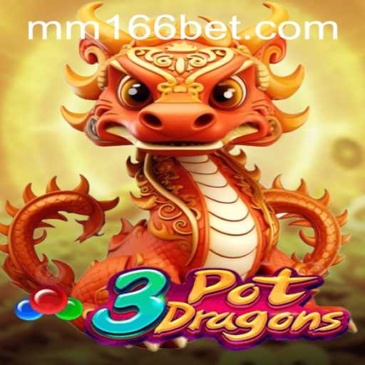 3PotDragons: The Exciting World of Fantasy Gaming and 166bet PH Login
