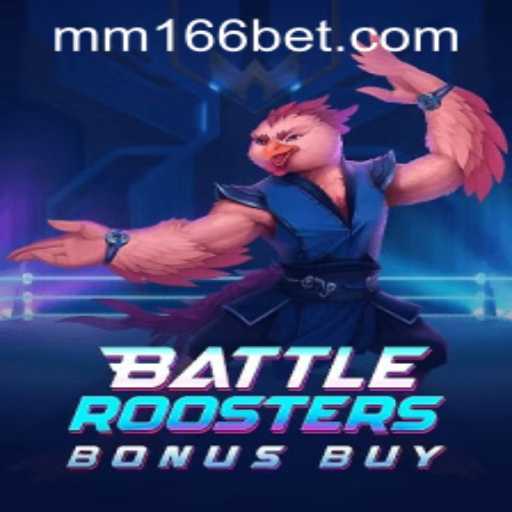 BattleRoostersBonusBuy: An In-Depth Look at the Popular Game and the 166bet PH Login