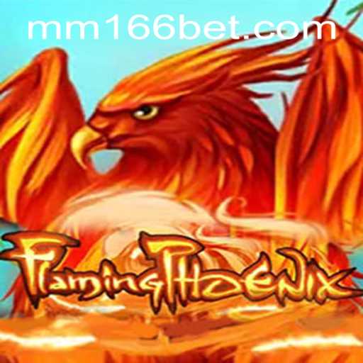 FlamingPhoenix and 166bet PH Login: A Thrilling Gaming Adventure