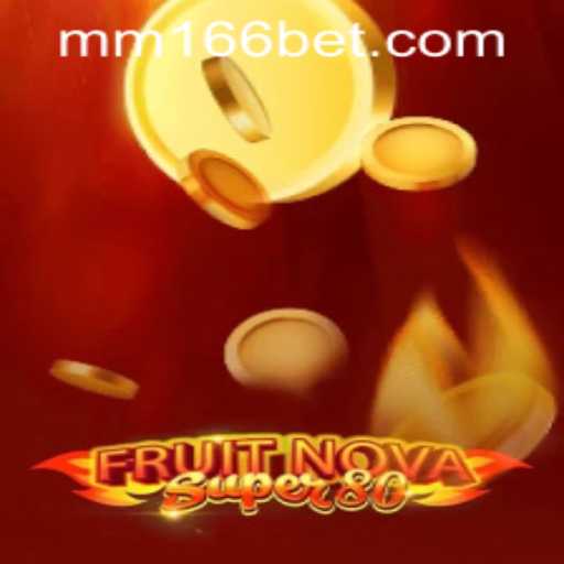 FruitNovaSuper80: A Fresh Gaming Experience with 166bet PH Login
